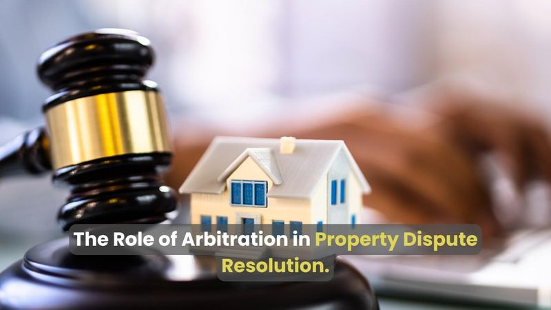 Arbitration resolving property disputes